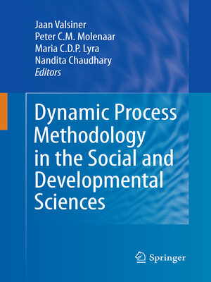 cover image of Dynamic Process Methodology in the Social and Developmental Sciences